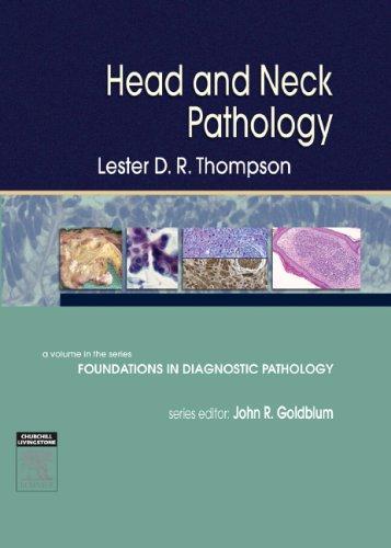 Head and Neck Pathology: A Volume in Foundations in Diagnostic Pathology Series 