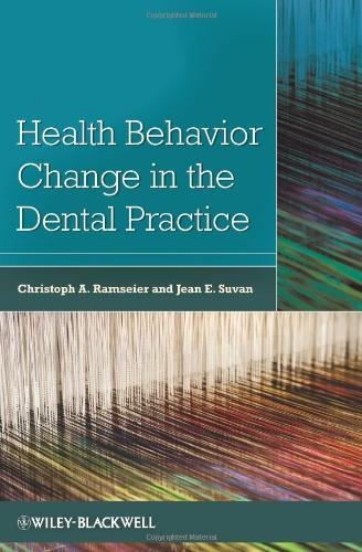 Health Behavior Change in the Dental Practice (Wiley Desktop Editions)