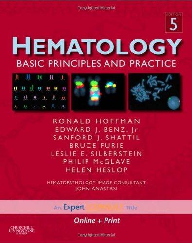 Hematology: Basic Principles and Practice, Expert Consult - Online and Print, 5e (Expert Consult Title: Online + Print) 