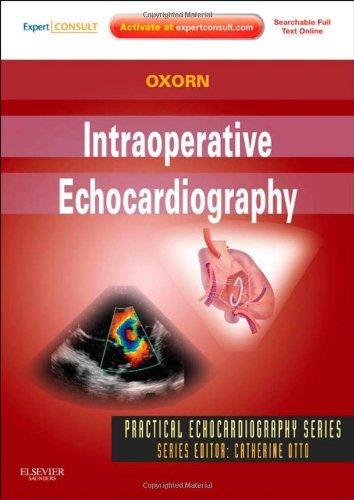 Intraoperative Echocardiography: ExpertConsult: Online and Print, 1e (Practical Echocardiography) 