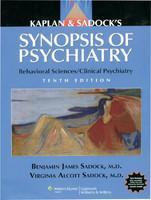 Kaplan & Sadock?s Synopsis of Psychiatry Behavioral Science/Clinical Psychiatry