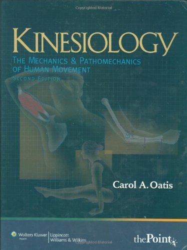 Kinesiology: The Mechanics and Pathomechanics of Human Movement, (Recall Series) 