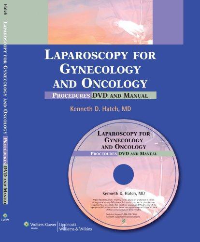 Laparoscopy for Gynecology and Oncology: Procedures DVD and Manual [With DVD]