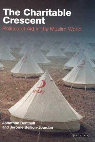 The Charitable Crescent: Politics of Aid in the Muslim World