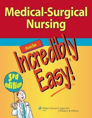 Medical-Surgical Nursing Made Incredibly Easy! (Incredibly Easy! Series) 