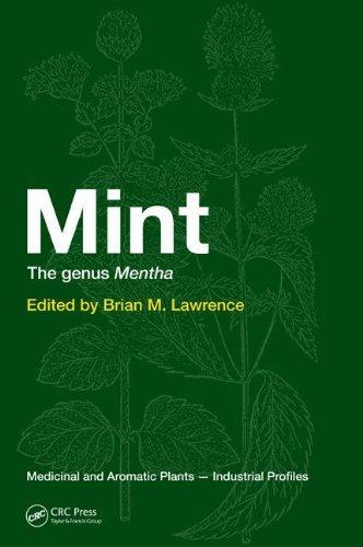 Mint: The Genus Mentha (Medicinal and Aromatic Plants - Industrial Profiles) 