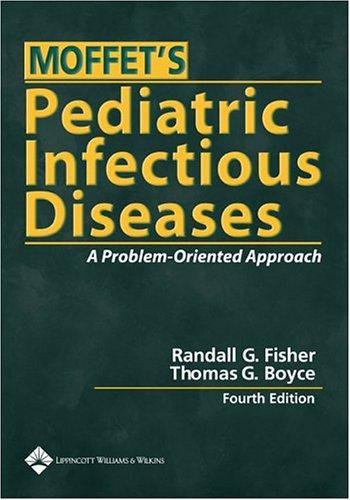 Moffet's Pediatric Infectious Diseases: A Problem-Oriented Approach