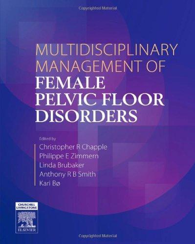 Multidisciplinary Management of Female Pelvic Floor Disorders