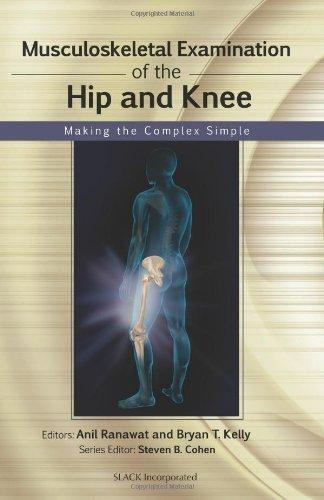 Musculoskeletal Examination of the Hip and Knee: Making the Complex Simple (Musculoskeletal Examination Making the Complex Simple) 