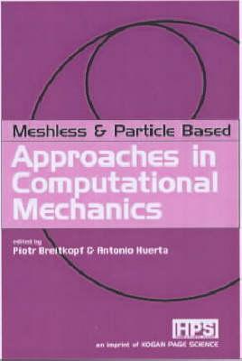 Meshfree & Particle Based Approaches in Computational Mechanics