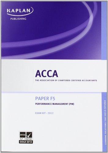 ACCA PAPER F5 PERFORMANCE MANAGEMENT (PM) EXAM KIT-2012