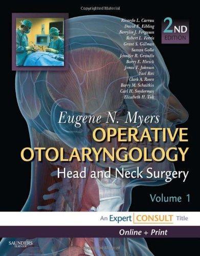 Operative Otolaryngology: Head and Neck Surgery: Expert Consult: Online, Print and Video, 2-Volume Set