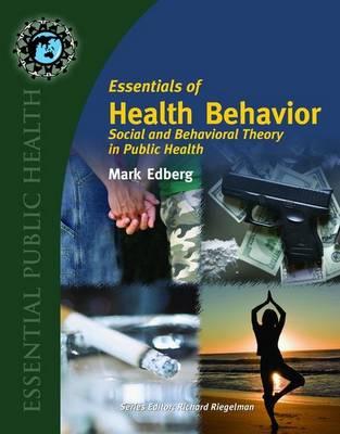 Essentials of HealthBehavior: Social and Behavorial Theory in Public Health (Essential Public Health)