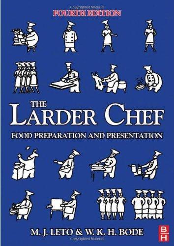 The Larder Chef, Fourth Edition: Food Preparation and Presentation 