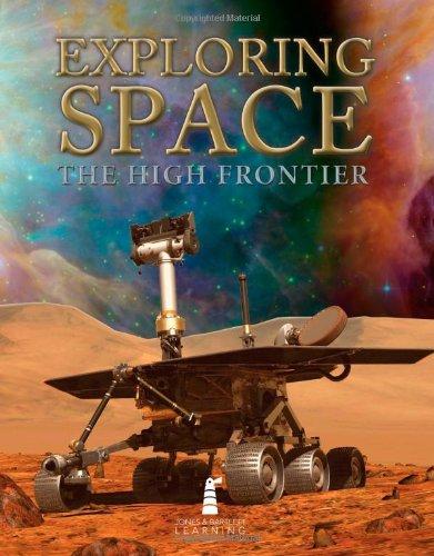 Exploring Space: The High Frontier
