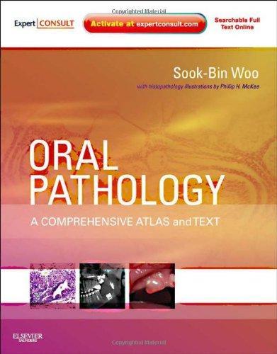 Oral Pathology: A Comprehensive Atlas and Text with EXPERT CONSULT - Online and Print, 1e 