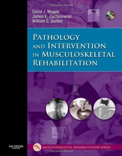 Pathology and Intervention in Musculoskeletal Rehabilitation, 1e (Musculoskeletal Rehabilitation Series ( MRS ))