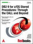 DB2 9 For Z/OsStored Procedures: Through The Call & Beyond, 968 Pgs