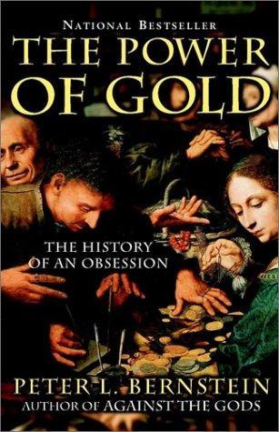 The Power of Gold: The History of an Obsession 