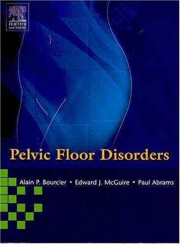 Pelvic Floor Disorders, 1e 