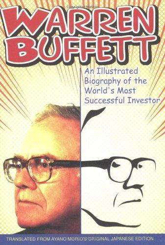 Warren Buffett: An Illustrated Biography of the World's Most Successful Investor 