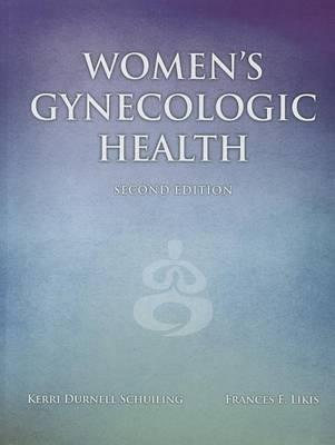 Women's Gynecologic Health (Schuiling, Women's Gynecologic Health)