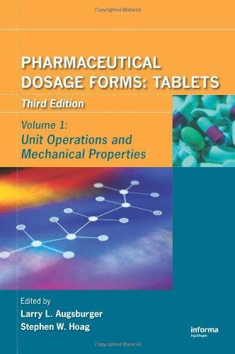 Pharmaceutical Dosage Forms: Tablets: Volume 3Vol/Set: Unit Operations and Mechanical Properties