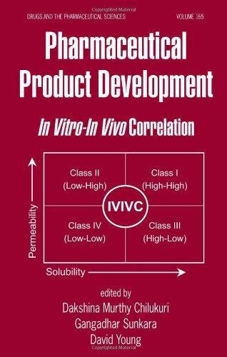 Pharmaceutical Product Development: In Vitro-In Vivo Correlation (Drugs and the Pharmaceutical Sciences) 