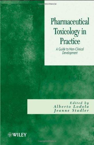 Pharmaceutical Toxicology in Practice: A Guide to Non-Clinical Development
