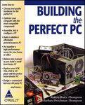 Building the Perfect PC, 360 Pages
