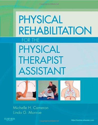 Physical Rehabilitation for the Physical Therapist Assistant