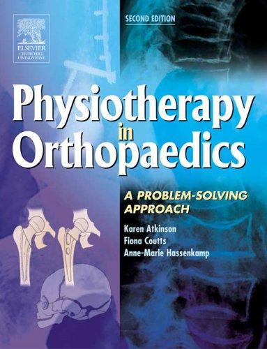 Physiotherapy in Orthopaedics: A Problem-Solving Approach