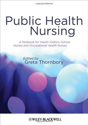 Public Health Nursing: A Textbook for Health Visitors, School Nurses and Occupational Health Nurses