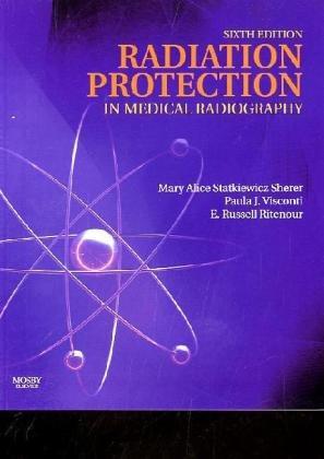 Radiation Protection in Medical Radiography, 6e 