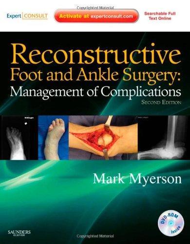 Reconstructive Foot and Ankle Surgery: Management of Complications: Expert Consult - Online, Print, and DVD