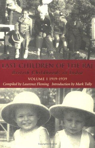  Last Children of the Raj: Volume I 