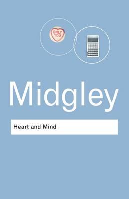 Heart and Mind: The Varieties of Moral Experience (Routledge Classics)