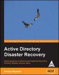 Active Directory Disaster Recovery, 256 Pages