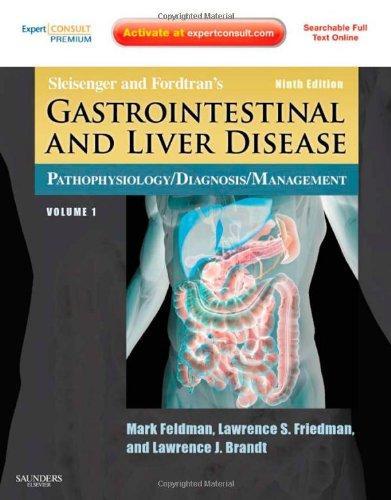 Sleisenger and Fordtran's Gastrointestinal and Liver Disease- 2 Volume Set: Pathophysiology, Diagnosis, Management, Expert Consult Premium Edition - E