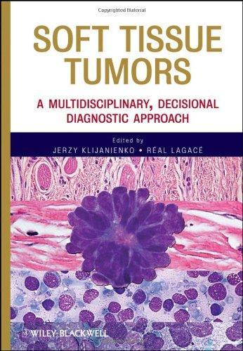 Soft Tissue Tumors: A Multidisciplinary, Decisional Diagnostic Approach