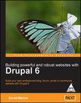 Building Powerful and Robust Websites with Drupal 6
