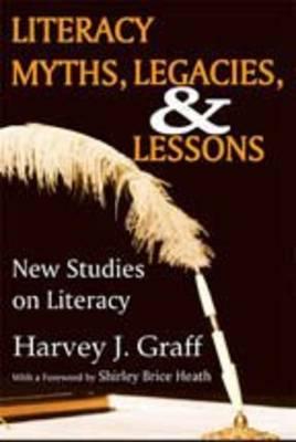 Literacy Myths, Legacies, and Lessons: New Studies on Literacy