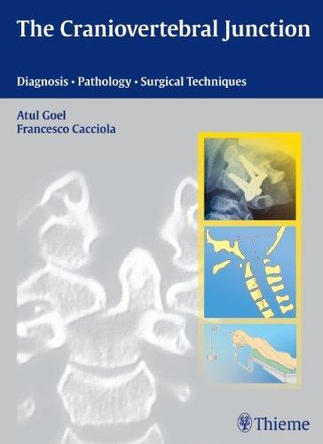 The Craniovertebral Junction: Diagnosis -- Pathology -- Surgical Techniques