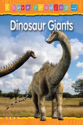 Giant Dinosaurs (I Love Reading)