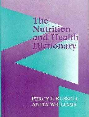 The Nutrition and Health Dictionary