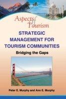 Strategic Management for Tourism Communities (Bridging the Gaps)