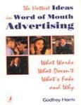 Hottest Ideas in Word of Mouth Advertising
