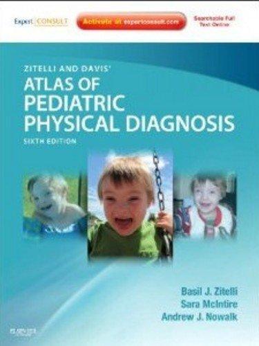 Zitelli and Davis' Atlas of Pediatric Physical Diagnosis: Expert Consult - Online and Print, 6e (Zitelli, Atlas of Pediatric Physical Diagnosis) 