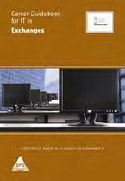 Career Guidebook for IT in Exchanges: A Definitive Guide to a Career in Exchange IT