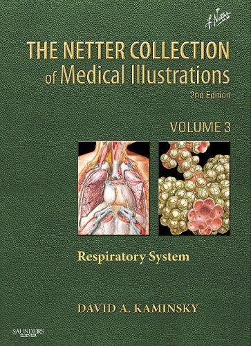 The Netter Collection of Medical Illustrations: Respiratory System: Volume 3, 2e (Netter Green Book Collection)